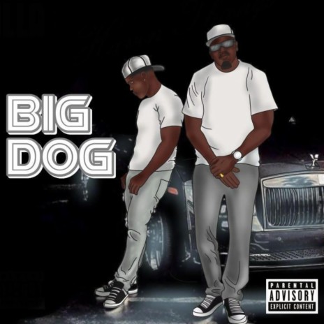 Big Dog (feat. leftfieldJT) | Boomplay Music