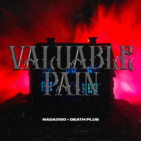 Valuable Pain ft. Death Plus | Boomplay Music