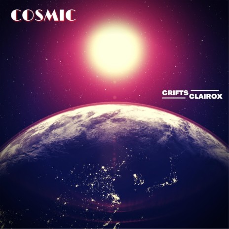 Cosmic ft. CRIFTS | Boomplay Music