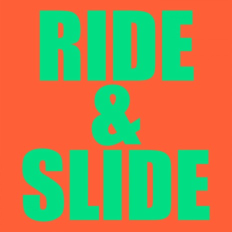 Ride & Slide