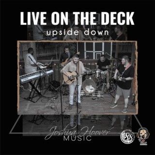 Upside Down (Live on the Deck)