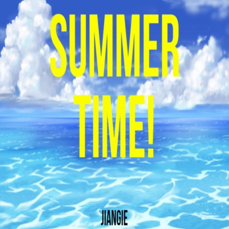 Summer Time! | Boomplay Music