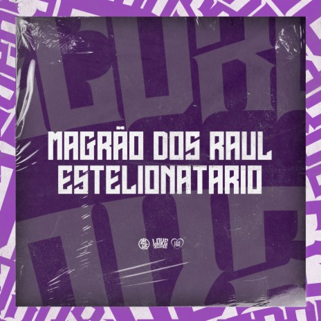 Magrão dos Raul Estelionatario ft. Mc Dobella & DJ Sagaz | Boomplay Music