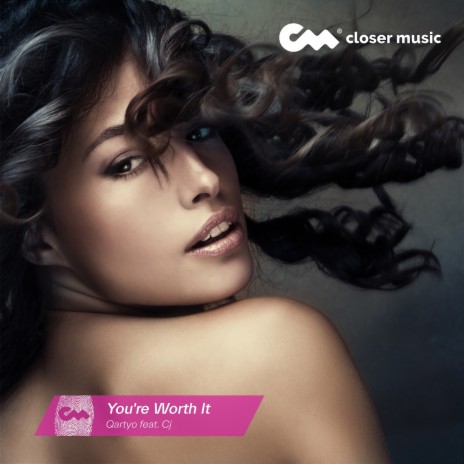 You're Worth It ft. Cj | Boomplay Music