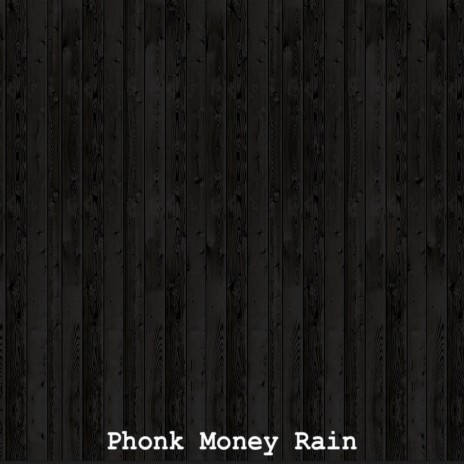 Money Rain (Phonk Remix)