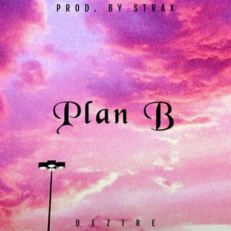 Plan B | Boomplay Music