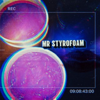Mr Styrofoam!