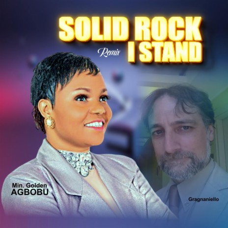 Solid Rock I Stand ft. Gragnaniello | Boomplay Music