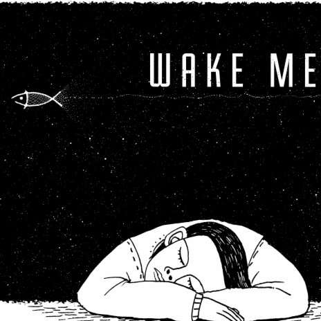 Wake Me | Boomplay Music