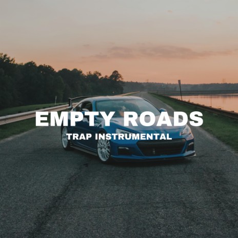 Empty Roads (R&B Trap Instrumental) | Boomplay Music