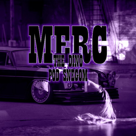 Merc ft. THE DINO | Boomplay Music