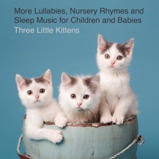 More Lullabies, Nursery Rhymes and Sleep Music for Children and Babies