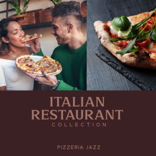 Italian Restaurant Jazz Music Collection: Relaxing Smooth Piano & Guitar Background, Cafe Wine Bar, Romantic Dinner