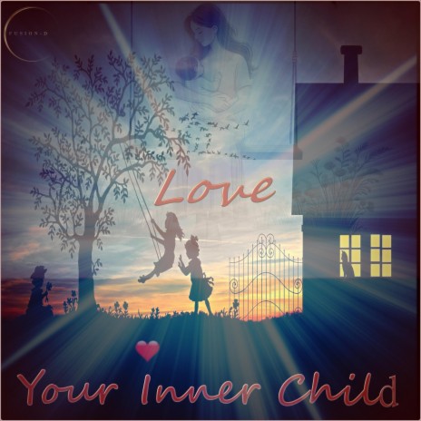 Love Your Inner Child | Boomplay Music
