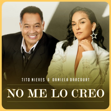 No Me Lo Creo ft. Tito Nieves | Boomplay Music