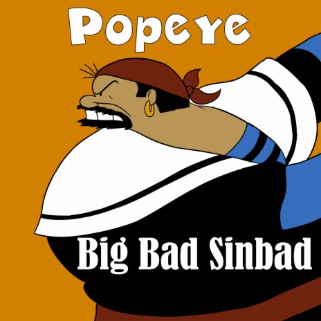 Big Bad Sinbad (GR Mix) ft. Popeye Cartoons | Boomplay Music