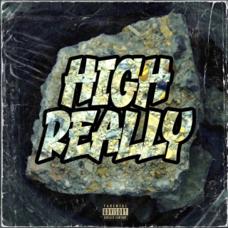High Really