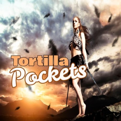 Tortilla Pockets | Boomplay Music