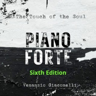 The Touch of the Soul : Piano Forte - Sixth Edition