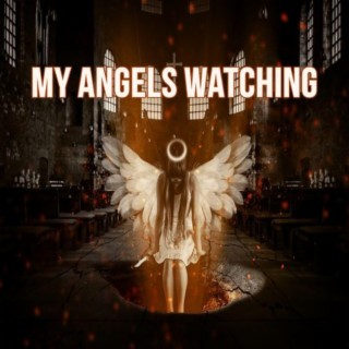 My Angels Watching