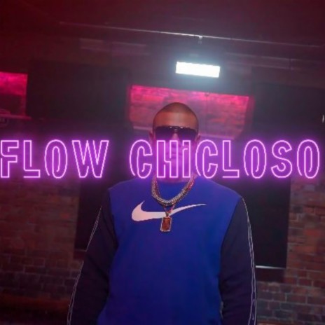 Flow Chicloso | Boomplay Music