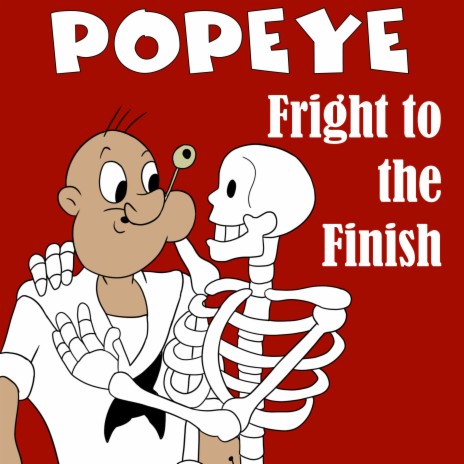 Fright to the Finish ft. Popeye Cartoons | Boomplay Music