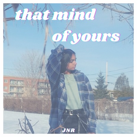that mind of yours | Boomplay Music