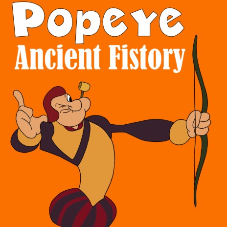 Ancient Fistory (GR Mix) ft. Popeye Cartoons | Boomplay Music