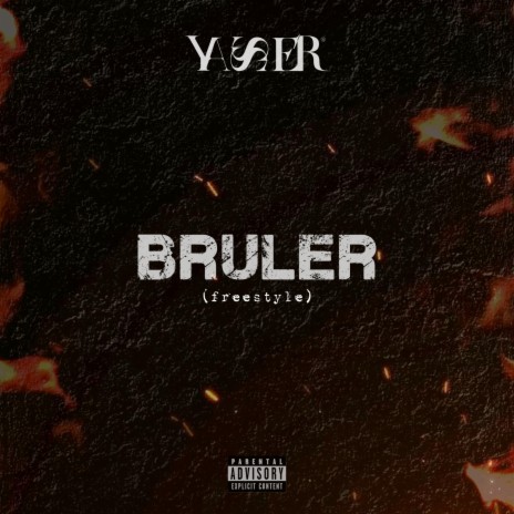 Bruler (freestyle) | Boomplay Music