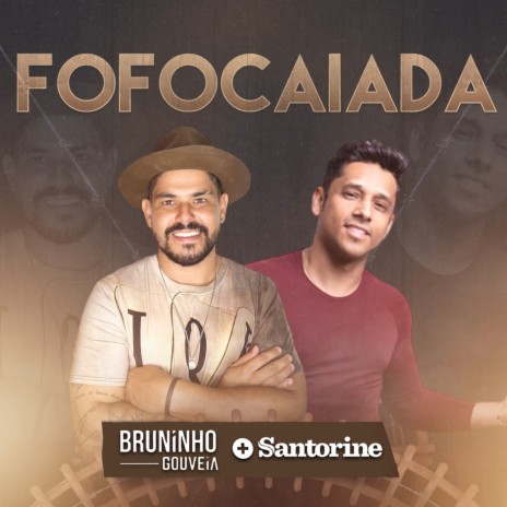 Fofocaiada ft. Santorine | Boomplay Music