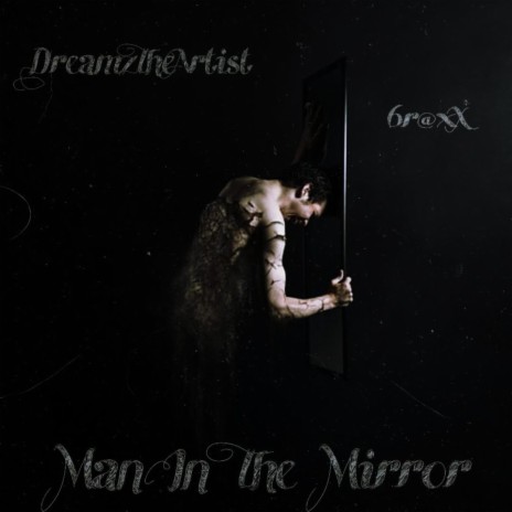 Man In The Mirror ft. 6r@xX