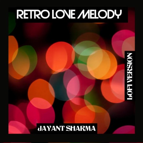 Retro Love Melody (Lofi Version) | Boomplay Music