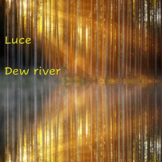 Dew river