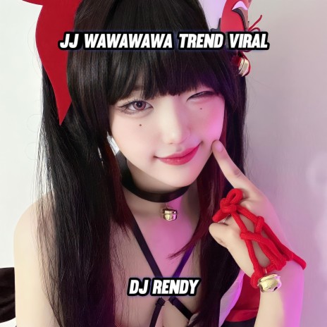 JJ WAWAWAWA TREND VIRAL | Boomplay Music