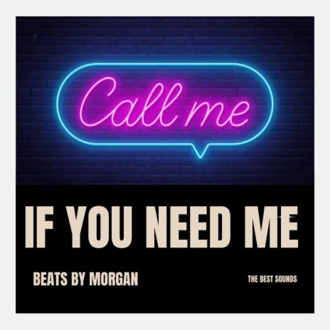 Call Me If You Need Me | Boomplay Music