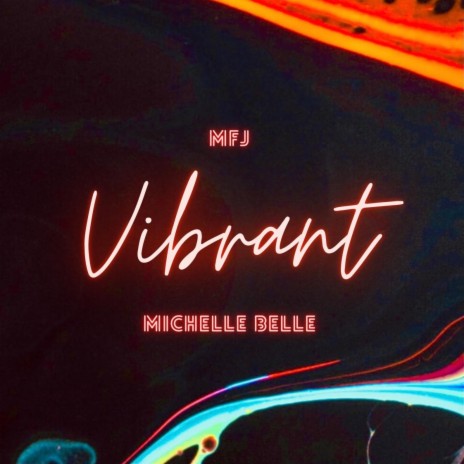 Vibrant (feat. Michelle Belle) | Boomplay Music