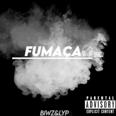 Fumaça ft. Biwz | Boomplay Music