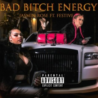 Bad Bitch Energy (feat. Festive)