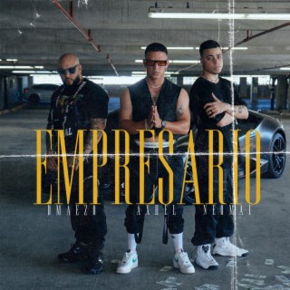 Empresario ft. Neomai & Dmarzo lyrics | Boomplay Music