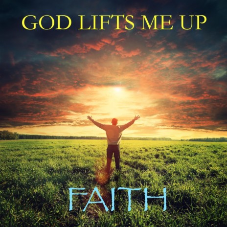 God Lifts Me Up | Boomplay Music