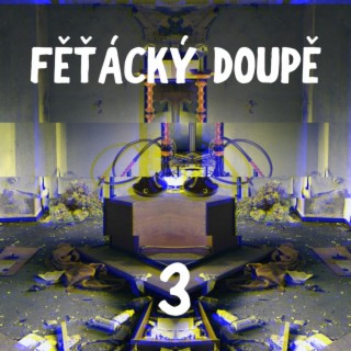 Feťácký doupě 3