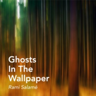 Ghosts In The Wallpaper