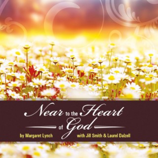 Near to the Heart of God