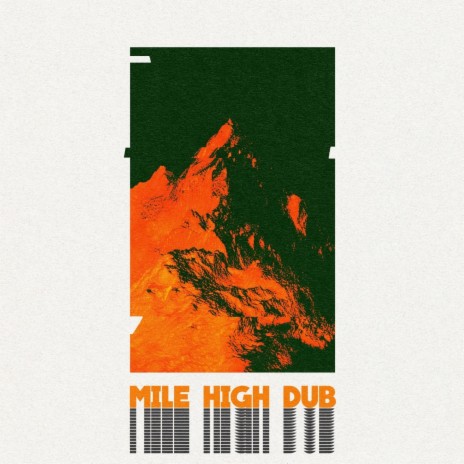 Mile High Dub | Boomplay Music