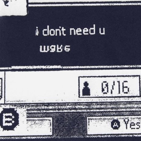 i don't need u | Boomplay Music