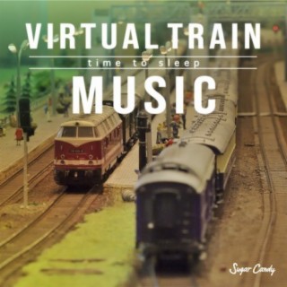 Virtual Train Music 〜time to sleep〜