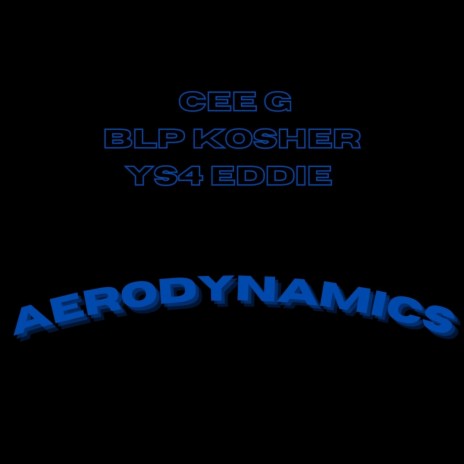 Aerodynamics ft. BLP Kosher & YS4 Eddie | Boomplay Music