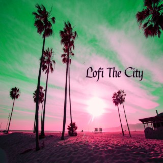 Lofi The City