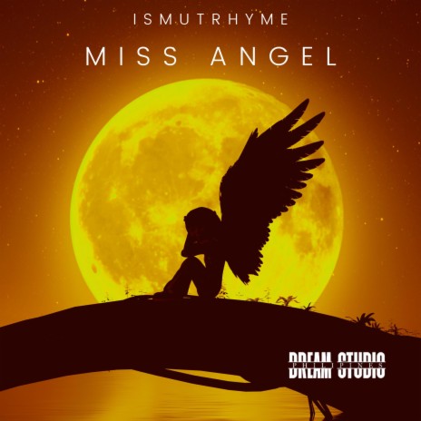 MISS ANGEL ft. ISMUTRHYME