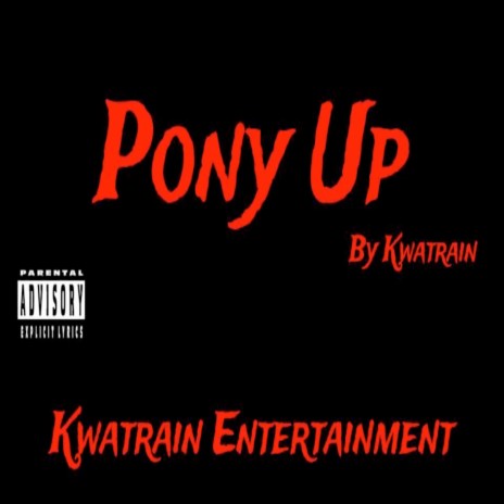 Pony Up | Boomplay Music